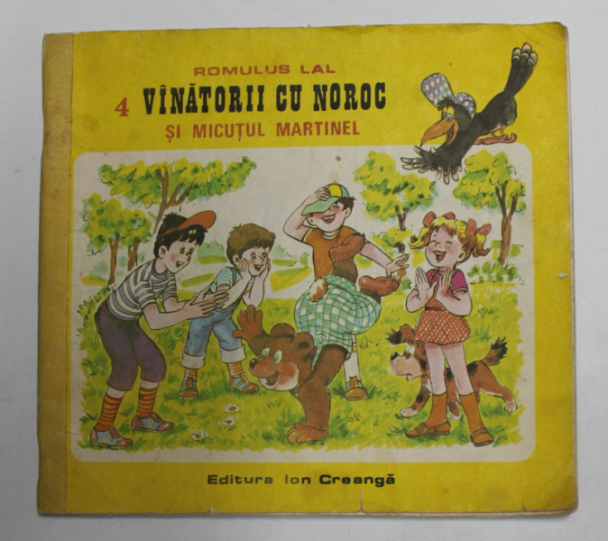 VANATORII CU NOROC SI MICUTUL MARTINEL de ROMULUS LAL , ilustratii de ZAHARIA BUZEA si ANA MARIA BUZEA ,  1987