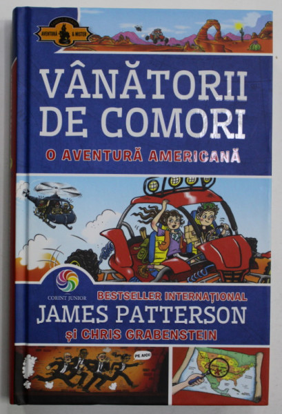 VANATORII DE COMORI , O AVENTURA AMERICANA de JAMES  PATTERSON si CHRIS GRABENSTEIN , ilustratii de JULIANA  NEUFELD ,2019