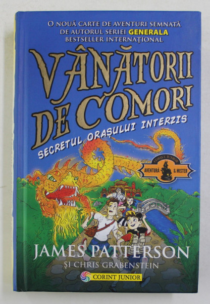 VANATORII DE COMORI - SECRETUL ORASULUI INTERZIS de JAMES PATTERSON si CHRIS GRABENSTEIN , 2016