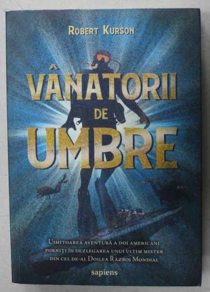 VANATORII DE UMBRE de ROBERT KURSON , 2019