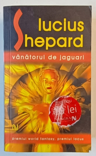 VANATORUL DE JAGUARI de LUCIUS SHEPARD , 2008