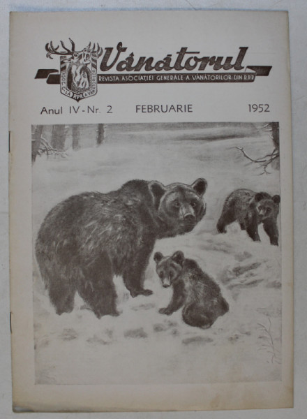 VANATORUL  - REVISTA ASOCIATIEI GENERALE A VANATORILOR DIN R.P.R. , ANUL IV , NR . 2 ,FEBRUARIE  , 1952