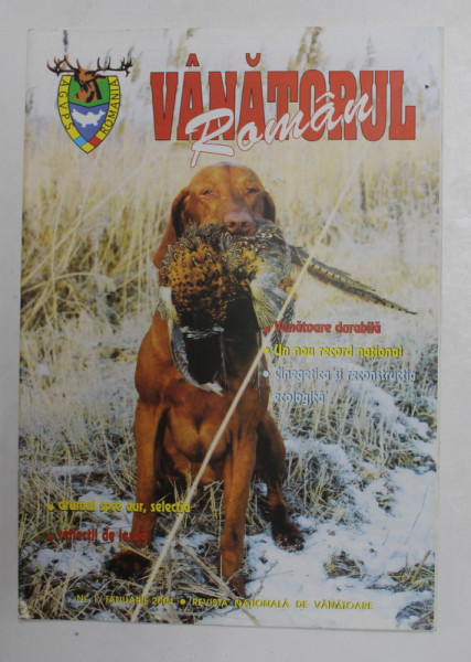 VANATORUL ROMAN , REVISTA  A.G.V.P.S. DIN ROMANIA , ANUL III, NR. 1 , SERIE NOUA ,  2004