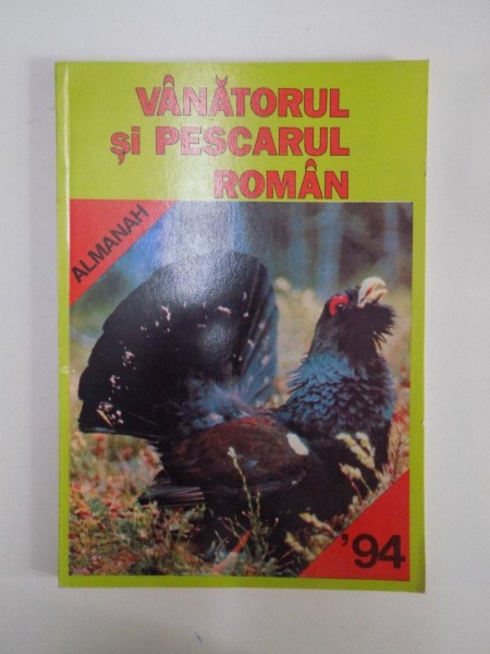 VANATORUL SI PESCARUL ROMAN. ALMANAH '94