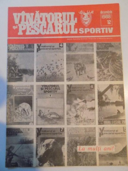 VANATORUL SI PESCARUL SPORTIV , REVISTA ASOCIATIEI GENERALE A VANATORILOR SI PESCARILOR SPORTIVI , NR. 12 , DECEMBRIE 1988