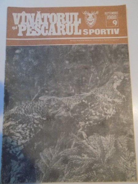 VANATORUL SI PESCARUL SPORTIV , REVISTA ASOCIATIEI GENERALE A VANATORILOR SI PESCARILOR SPORTIVI , NR. 9 , SEPTEMBRIE 1988