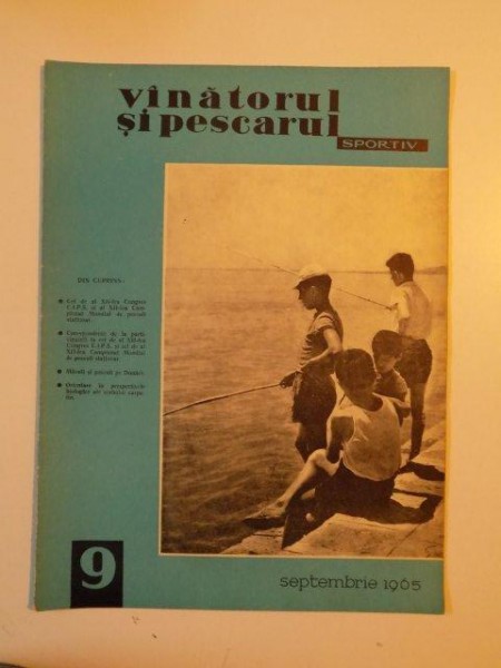 VANATORUL SI PESCARUL SPORTIV , SEPTEMBRIE NR. 9 , ANUL 1965