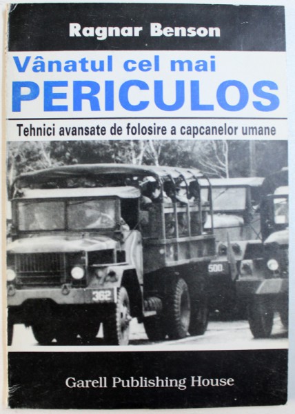 VANATUL CEL MAI PERICULOS - TEHNICI  AVANSATE DE FOLOSIRE A CAPCANELOR UMANE de RAGNAR BENSON