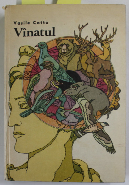 VANATUL , CUNOASTERE , OCROTIRE SI RECOLTARE de VASILE COTTA , 1982 , DEDICATIA AUTORULUI*