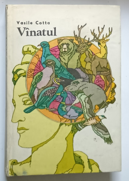 VANATUL , CUNOASTEREA , OCROTIRE SI RECOLTARE de VASILE COTTA , 1982