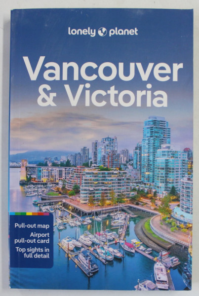 VANCOUVER and VICTORIA , LONELY PLANET GUIDE , 2022