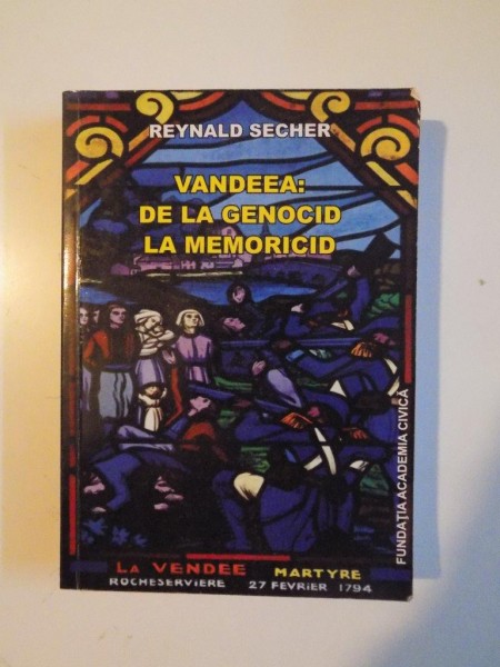 VANDEEA : DE LA GENOCID LA MEMORICID de REYNALD SECHER , 2013