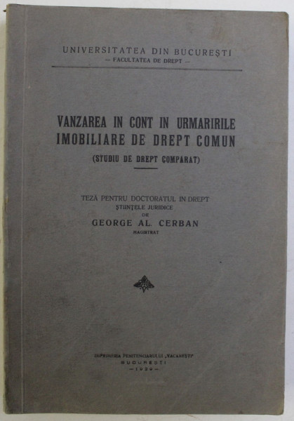 VANZAREA IN CONT IN URMARILE IMOBILIARE DE DREPT COMUN ( STUDIU DE DREPT COMPARAT ) de GEORGE AL. CERBAN , 1939