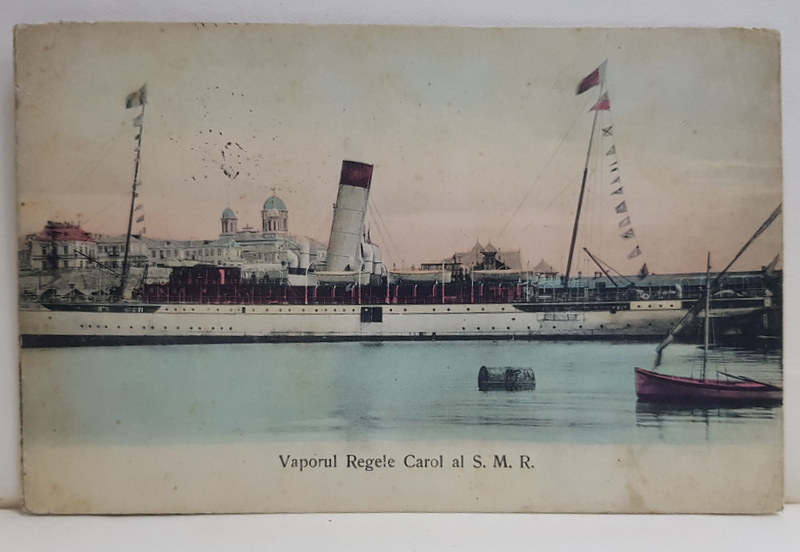 VAPORUL ' REGELE CAROL ' AL S.M.R ., CARTE POSTALA ILUSTRATA , INCEPUTUL SECOLULUI XX