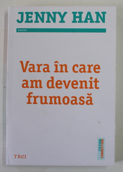VARA IN CARE AM DEVENIT FRUMOASA de JENNY HAN , PRIMUL VOLUM DIN SERIA VARA , 2019 *COTOR LIPIT CU SCOCI