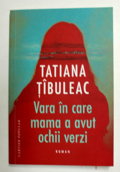 VARA IN CARE MAMA A AVUT OCHII VERZI - roman de TATIANA TIBULEAC , 2022