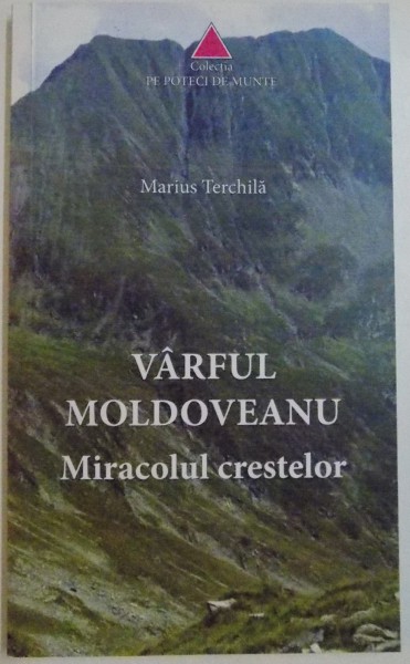 VARFUL MOLDOVEANU, MIRACOLUL CRESTELOR de MARIUS TERCHILA, 2015