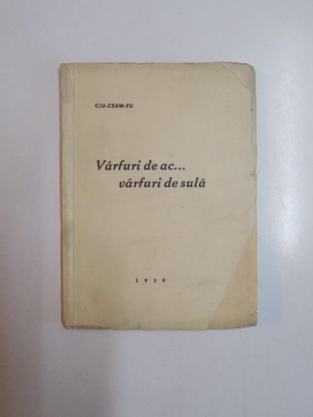VARFURI DE AC .. VARFURI DE SULA de CIU - CEAM - FU , 1939