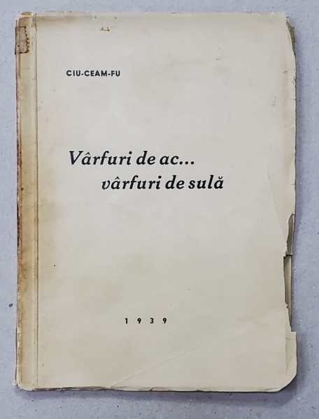 VARFURI DE AC ...VARFURI DE SULA , epigrame de CIU - CEAM - FU ( ANTONIAN MARINESCU - NOUR ) , 1939