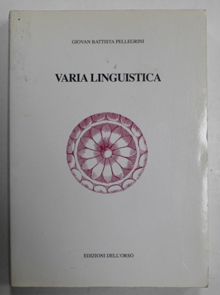 VARIA LINGUISTICA di GIOVAN BATTISTA PELLEGRINI , 1995, TEXT IN LIMBA ITALIANA