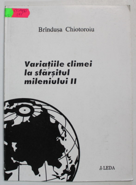VARIATIILE CLIMEI LA SFARSITUL MILENIULUI II de BRANDUSA CHIOTOROIU , 1997