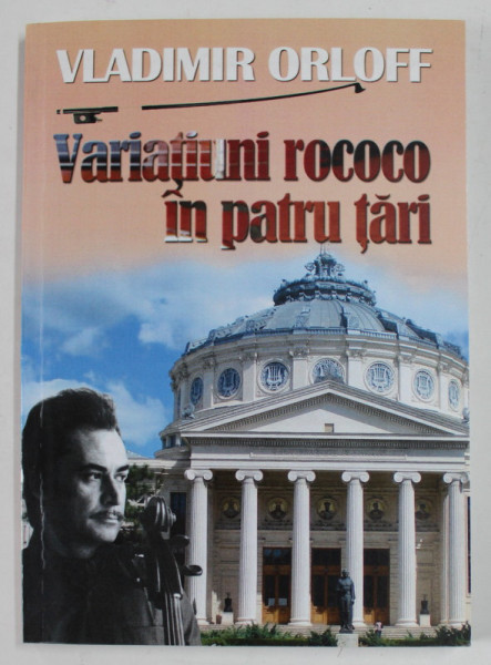 VARIATIUNI ROCOCO IN PATRU TARI in VLADIMIR ORLOFF , 2013