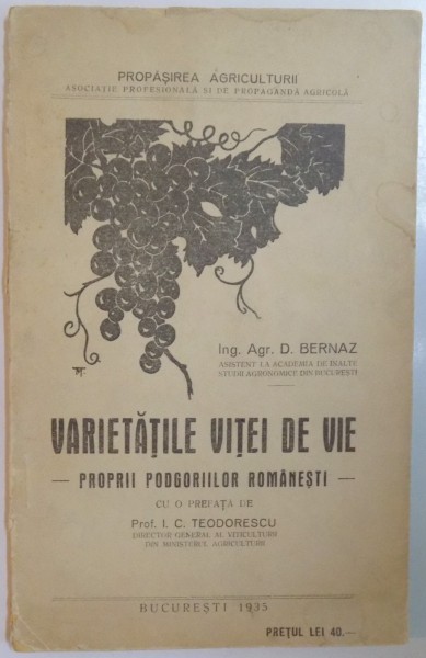 VARIETATILE VITEI DE VIE PROPRII PODGORIILOR ROMANESTI de D. BERNAZ, DEDICATIE* 1935