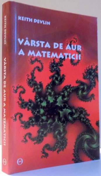VARSTA DE AUR A MATEMATICII de KEITH DEVLIN , 2000