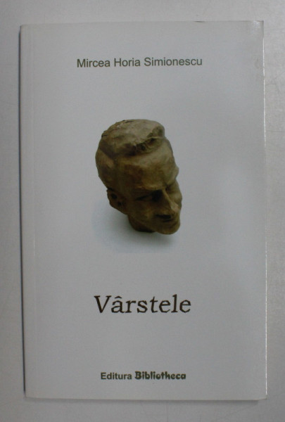 VARSTELE DE MIRCEA HORIA SIMIONESCU , 2007