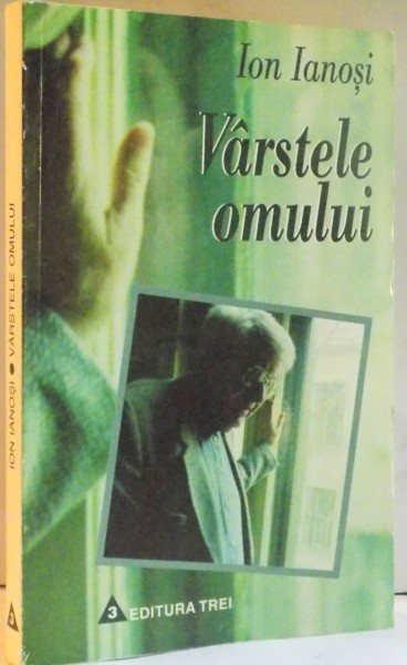 VARSTELE OMULUI de ION IANOSI , 1998