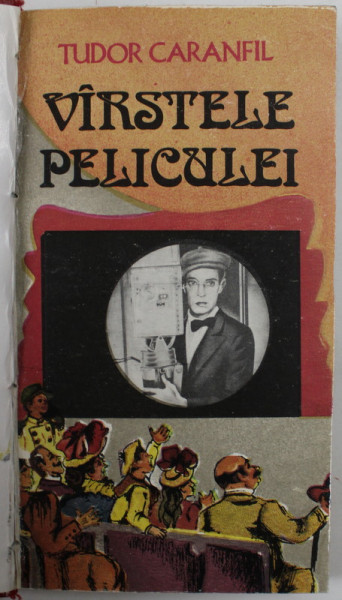 VARSTELE PELICULEI , O ISTORIE A FILMULUI IN CAPODOPERE , VOLUMUL II : APOGEUL '''FILMULUI TACUT '' ( 1924 -1927 ) de TUDOR CARANFIL , 1984, DEDICATIE *