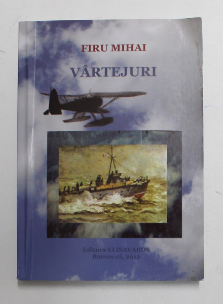 VARTEJURI de FIRU MIHAI , 2012 , DEDICATIE *