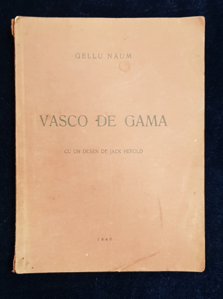 VASCO DE GAMA de GELU NAUM cu un desen de JACK HEROLD - BUCURESTI, 1940