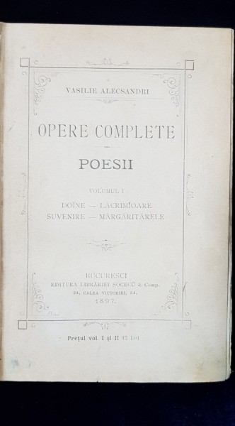 VASILE ALECSANDRI, OPERE COMPLETE , POESII , ED SOCEC, BUCURESTI 1897