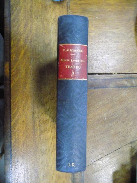 Vasile Alecsandri, Opere complete, Teatru, Partea I, Vol. II, Bucuresti 1875 Prima editie