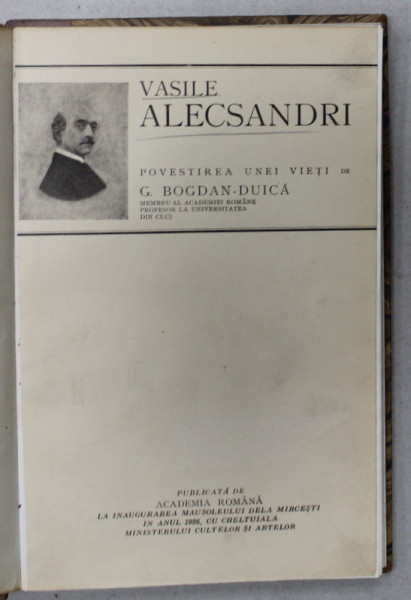 VASILE ALECSANDRI , POVESTIREA UNEI VIETI de G. BOGDAN - DUICA , 1926
