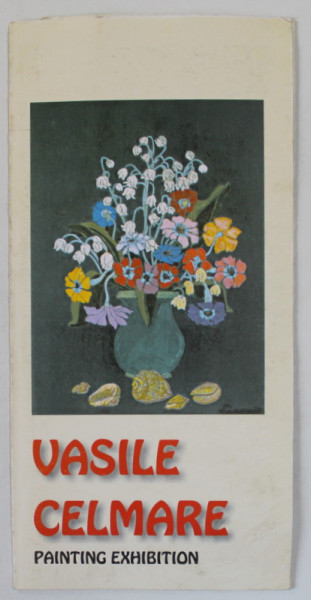 VASILE CELMARE , PAINTING EXHIBITION , CATALOG , ANII '90