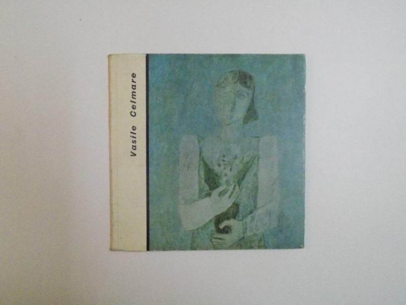 VASILE CELMARE , TEXT DE DAN GRIGORESCU , 1970