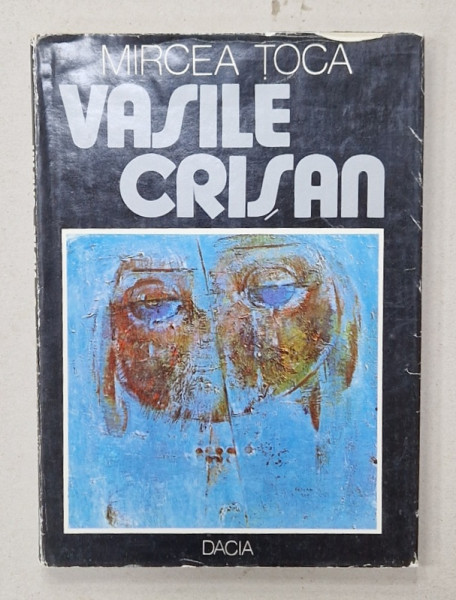VASILE CRISAN de MIRCEA TOCA , ALBUM DE ARTA ,  1985 , DEDICATIE *