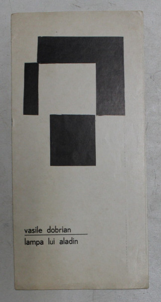 VASILE DOBRIAN - LAMPA LUI ALADIN - EZXPOZITIE , 1971