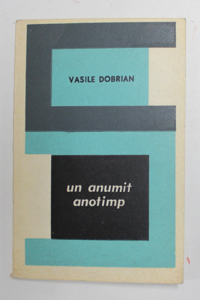 Vasile Dobrian, Un anumit anotimp, poezii, Bucuresti 1977 cu dedicatia autorului