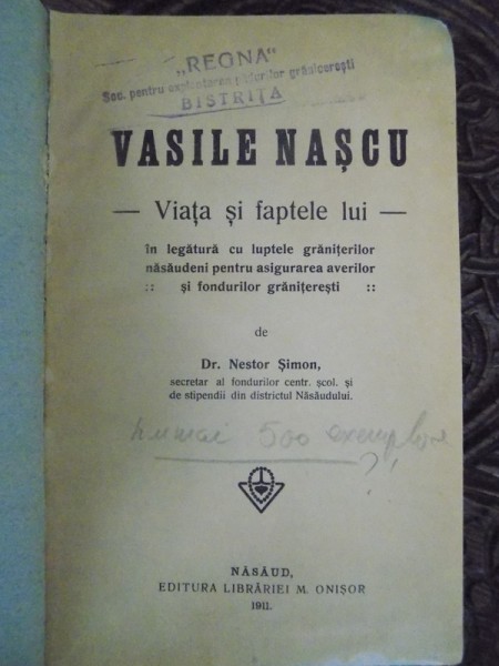 VASILE NASCU, VIATA SI FAPTELE LUI de DR. NESTOR SIMON, NASAUD 1911