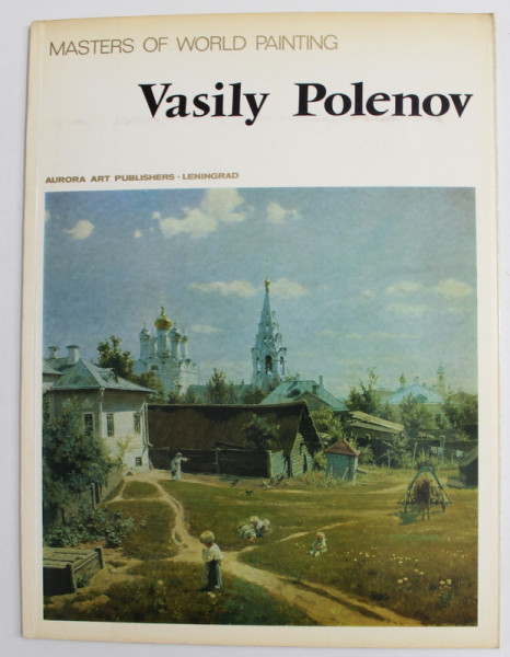 VASILY POLENOV - SERIES  '' MASTERS OF WORLD PAINTING '' , 1989