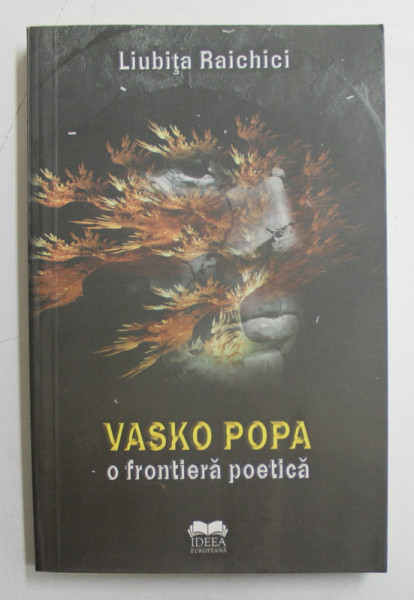 VASKO POPA - O FRONTIERA POETICA de LIUBITA RAICHICI , 2009