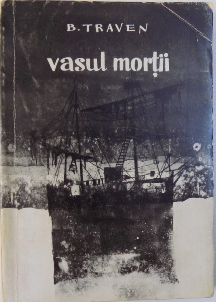 VASUL MORTII - ROMAN  de B. TRAVEN , ilustratii de JULES PERAHIM , 1964