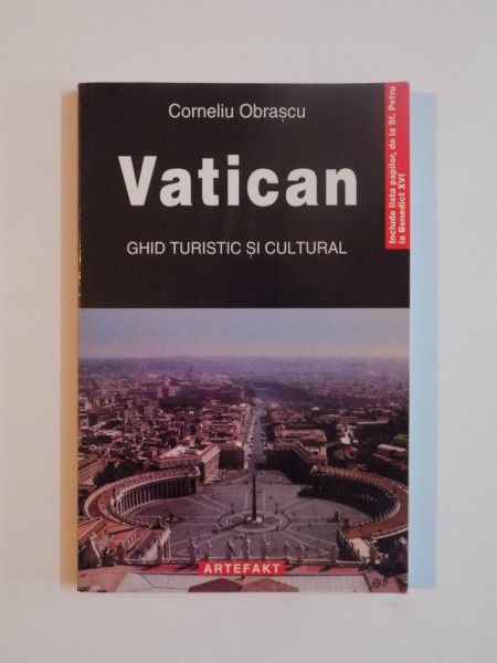 VATICAN , GHID TURISTIC SI CULTURAL de CORNELIU OBRASCU, 2006