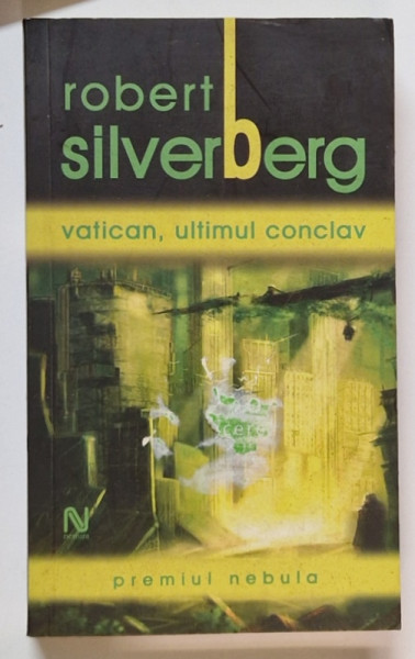 VATICAN , ULTIMUL CONCLAV de ROBERT SILVERBERG , 2006 *MIC DEFECT COPERTA FATA