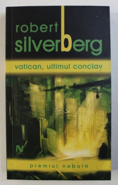 VATICAN , ULTIMUL CONCLAV de ROBERT SILVERBERG , 2006