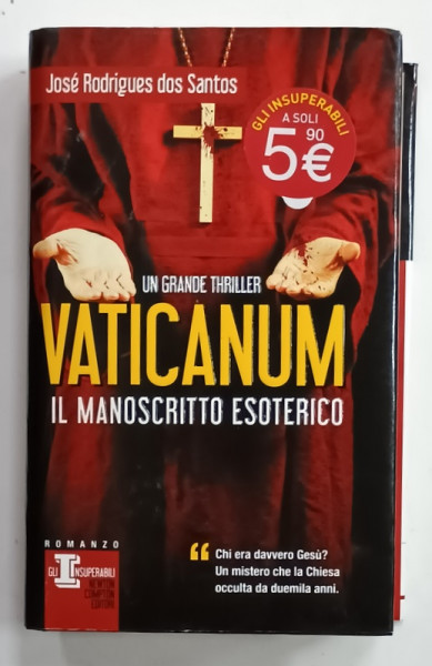 VATICANUM , IN MANOSCRITTO ESOTERICO di JOSE RODRIGUES DOS SANTOS , TEXT IN LIMBA  ITALIANA , 2013
