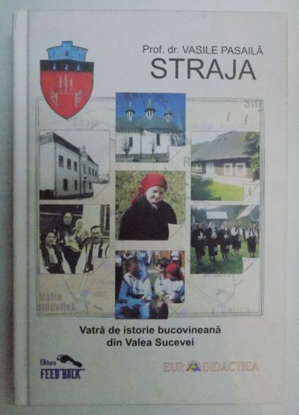 VATRA DE ISTORIE BUCOVINEANA DIN VALEA SUCEVEI de VASILE PASAILA STRAJA